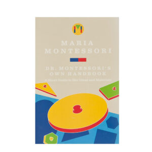 Dr. Montessori’s Own Handbook